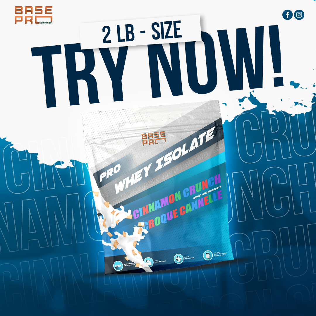 Pro Whey Isolate - Cinnamon Crunch - 2LBS - Base Pro Nutrition